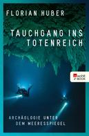 Florian Huber: Tauchgang ins Totenreich ★★★★★