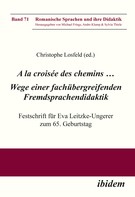 Christophe Losfeld: A la croisée des chemins … Wege einer fachübergreifenden Fremdsprachendidaktik 