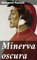 Giovanni Pascoli: Minerva oscura 