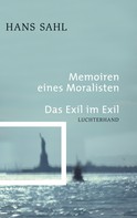 Hans Sahl: Memoiren eines Moralisten - Das Exil im Exil ★★★★★
