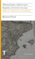 Richard Ford: Manual para viajeros por España y lectores en casa IV 