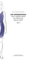 Marina Friess-Henze: Die Morgenfrau Band 2 