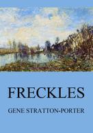 Gene Stratton-Porter: Freckles 
