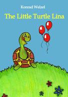 Konrad Welzel: The Little Turtle Lina 