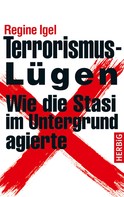 Regine Igel: Terrorismus-Lügen 