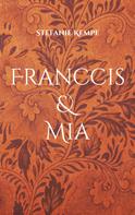 Stefanie Kempe: Franccis & Mia 