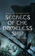 Max Pemberton: Secrets of the Nameless Ship (Sea Adventure Books - Boxed Set) 