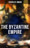 Charles Oman: The Byzantine Empire (Vol.1&2) ★★★★★
