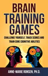 Brain Training Games - Challenge Yourself, Track Scores and Train Core Cognitive Abilities