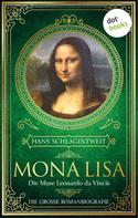 Hans Schlagintweit: Mona Lisa - Die Muse Leonardo da Vincis ★★★★★