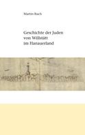 Martin Ruch: Geschichte der Juden von Willstätt im Hanauerland 