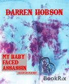 Darren Hobson: My Baby Faced Assassin 