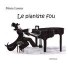 Mona Lassus: Le pianiste fou 