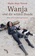 Maike Maja Nowak: Wanja und die wilden Hunde ★★★★★