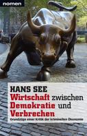 Hans See: Wirtschaft zwischen Demokratie und Verbrechen 