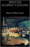 Cicero: Speeches against Catilina 