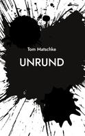 Tom Matschke: UnRund 