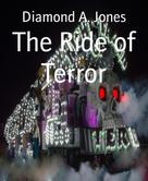 Diamond A. Jones: The Ride of Terror 
