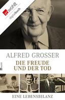 Alfred Grosser: Die Freude und der Tod ★★★★★