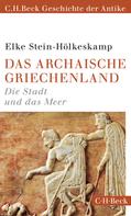 Elke Stein-Hölkeskamp: Das archaische Griechenland ★★★★