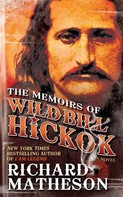 Richard Matheson: The Memoirs of Wild Bill Hickok 