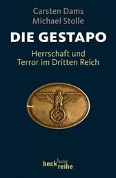 Die Gestapo - Herrschaft und Terror im Dritten Reich