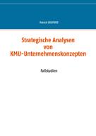 Patrick Siegfried: Strategische Analysen von KMU-Unternehmenskonzepten 