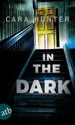 In the Dark - Keiner weiß, wer sie sind - Kriminalroman