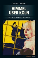 Edgar Noske: Himmel über Köln ★★★★