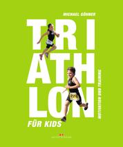 Triathlon für Kids - Motivation und Training