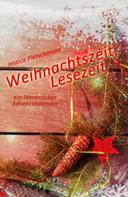 Jessica Pietschmann: Weihnachtszeit, Lesezeit: Ein literarischer Adventskalender 