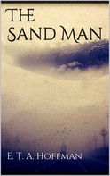 E. T. A. Hoffman: The Sand Man 