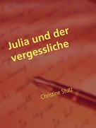 Christine Stutz: Julia und der vergessliche Ex ★★★★★