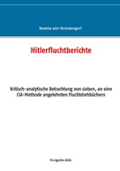 Alfred H. Mühlhäuser: Hitlerfluchtberichte 