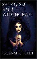 Jules Michelet: Satanism and Witchcraft 