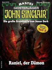 John Sinclair 2378 - Raniel, der Dämon