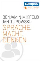 Benjamin Mikfeld: Sprache. Macht. Denken 