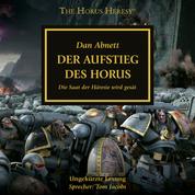 The Horus Heresy 01: Der Aufstieg des Horus - Die Saat der Häresie wird gesät