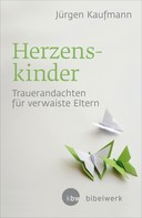 Jürgen Kaufmann: Herzenskinder 