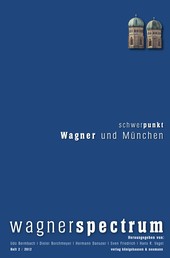 wagnerspectrum - Heft 2/2012, 8. Jahrgang, Schwerpunkt: Wagner und München