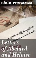 Peter Abelard: Letters of Abelard and Heloise 