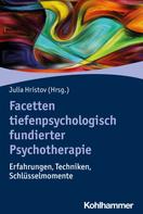 Julia Hristov: Facetten tiefenpsychologisch fundierter Psychotherapie ★★★★★