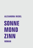 Alexandra Riedel: Sonne, Mond, Zinn ★★★★