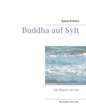 Buddha auf Sylt - Ein Hauch von Zen