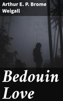 Arthur E. P. Brome Weigall: Bedouin Love 