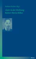 Norbert Fischer: ›Gott‹ in der Dichtung Rainer Maria Rilkes ★★★★★