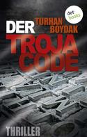 Turhan Boydak: Der Troja-Code ★★★★