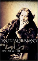 Oscar Wilde: An Ideal Husband 