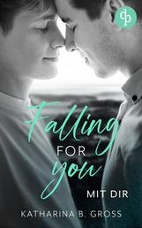 Falling for you - Mit dir