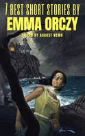 Emma Orczy: 7 best short stories by Emma Orczy 